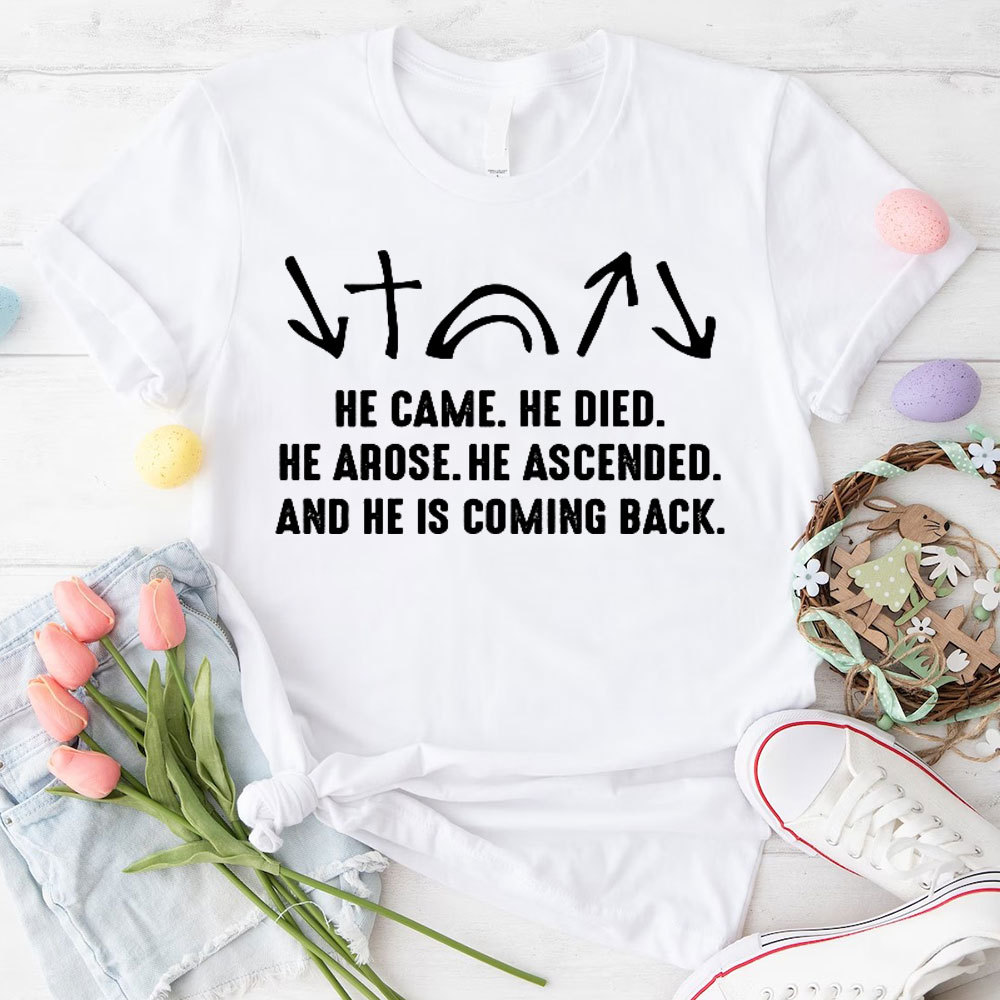 He Came He Died Christian T-Shirt