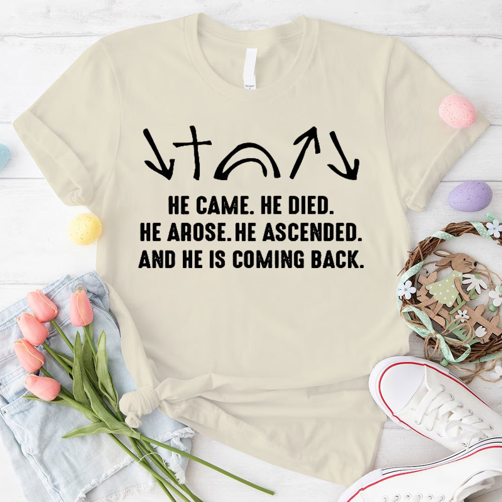 He Came He Died Christian T-Shirt