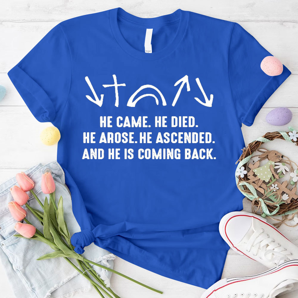 He Came He Died Christian T-Shirt