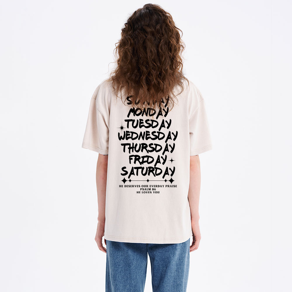 He Deserves Our Everday Praise Christian Washed T-Shirt