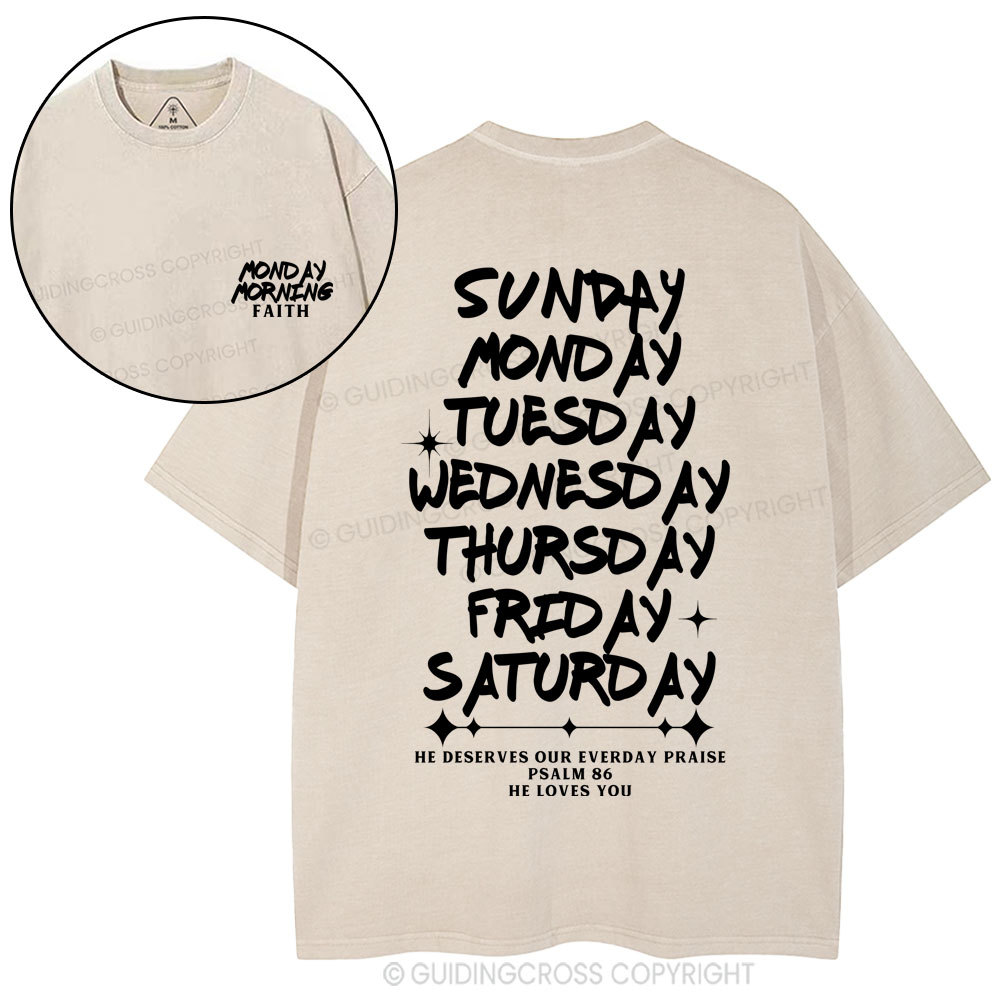 He Deserves Our Everday Praise Christian Washed T-Shirt