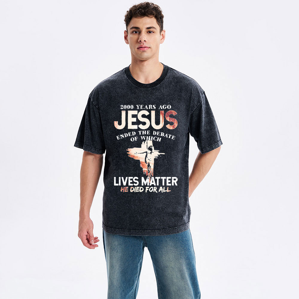 He Died For All Washed Christian T-shirt