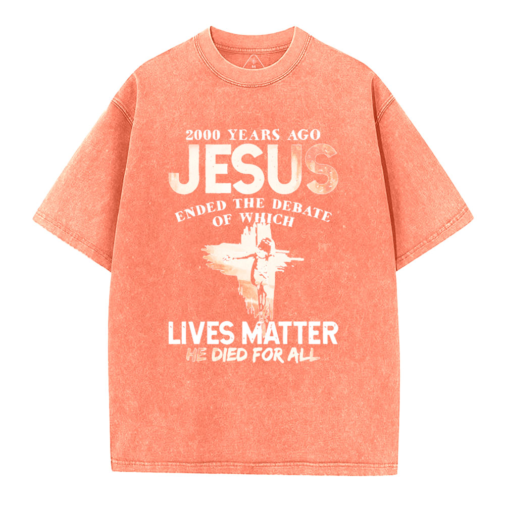 He Died For All Washed Christian T-shirt