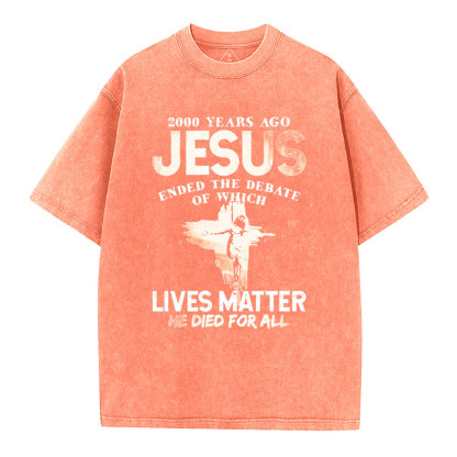 He Died For All Washed Christian T-shirt