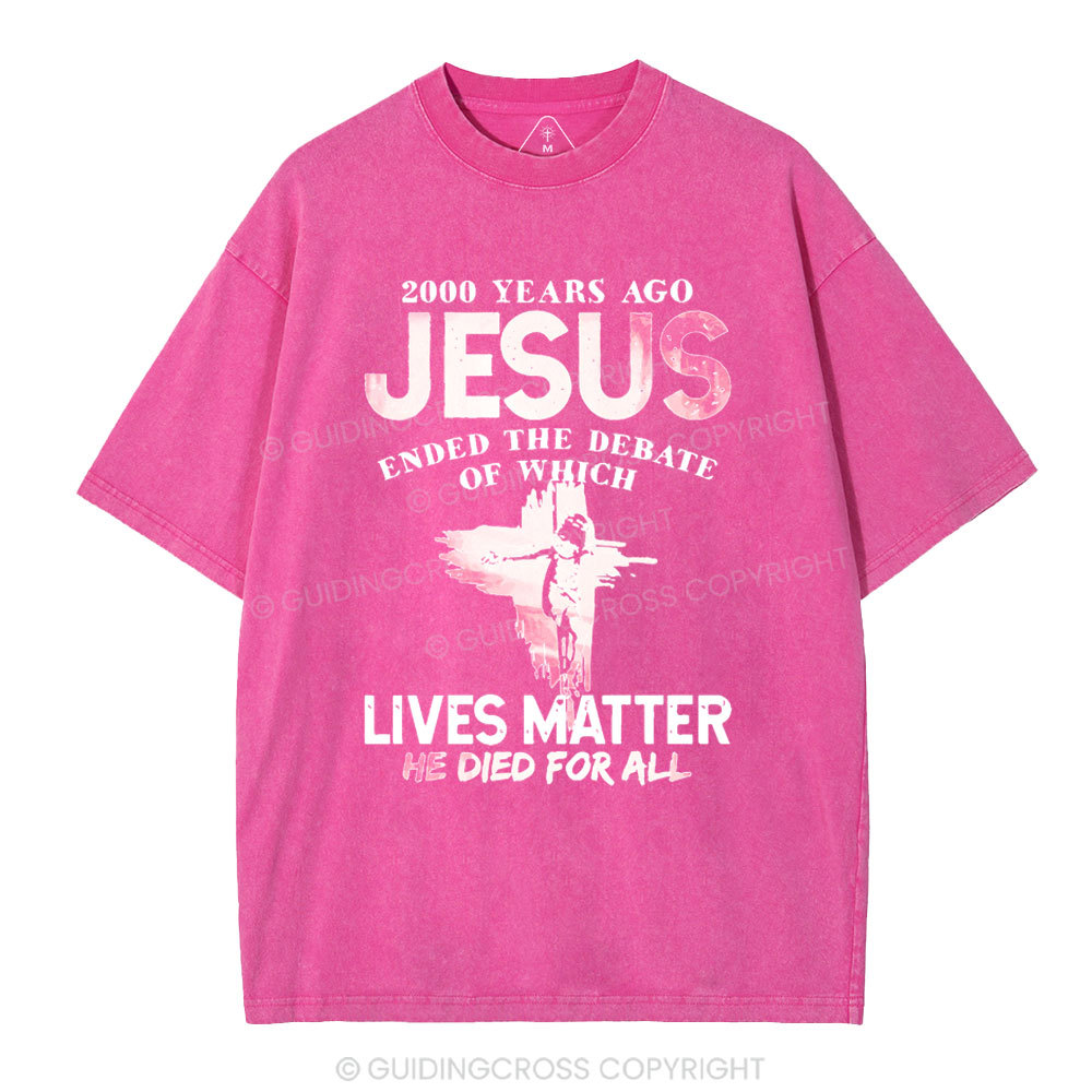He Died For All Washed Christian T-shirt