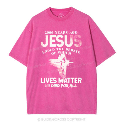 He Died For All Washed Christian T-shirt