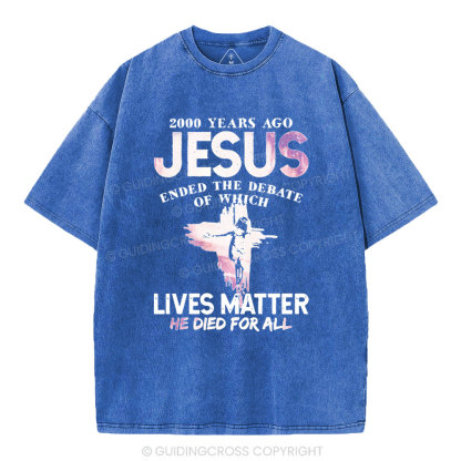 He Died For All Washed Christian T-shirt