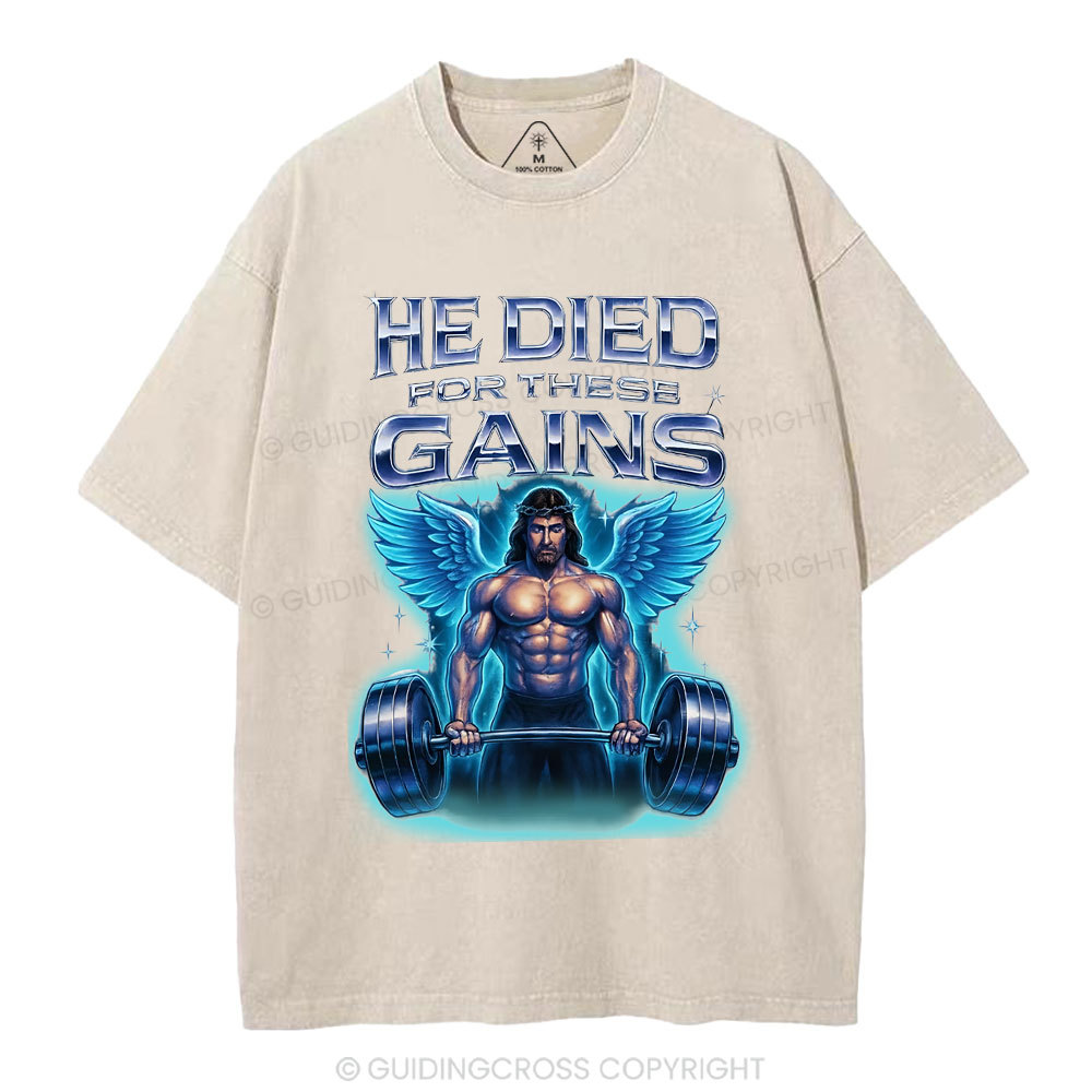He Died For Those Gains  Christian Washed T-Shirt