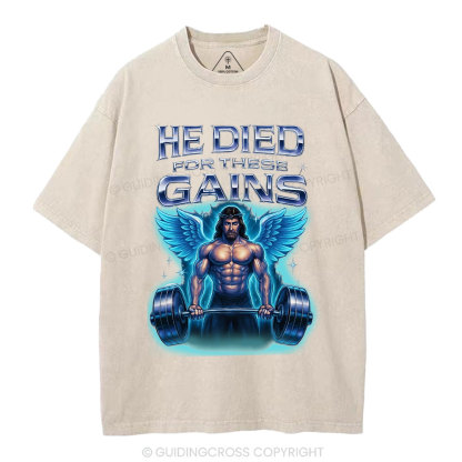 He Died For Those Gains  Christian Washed T-Shirt