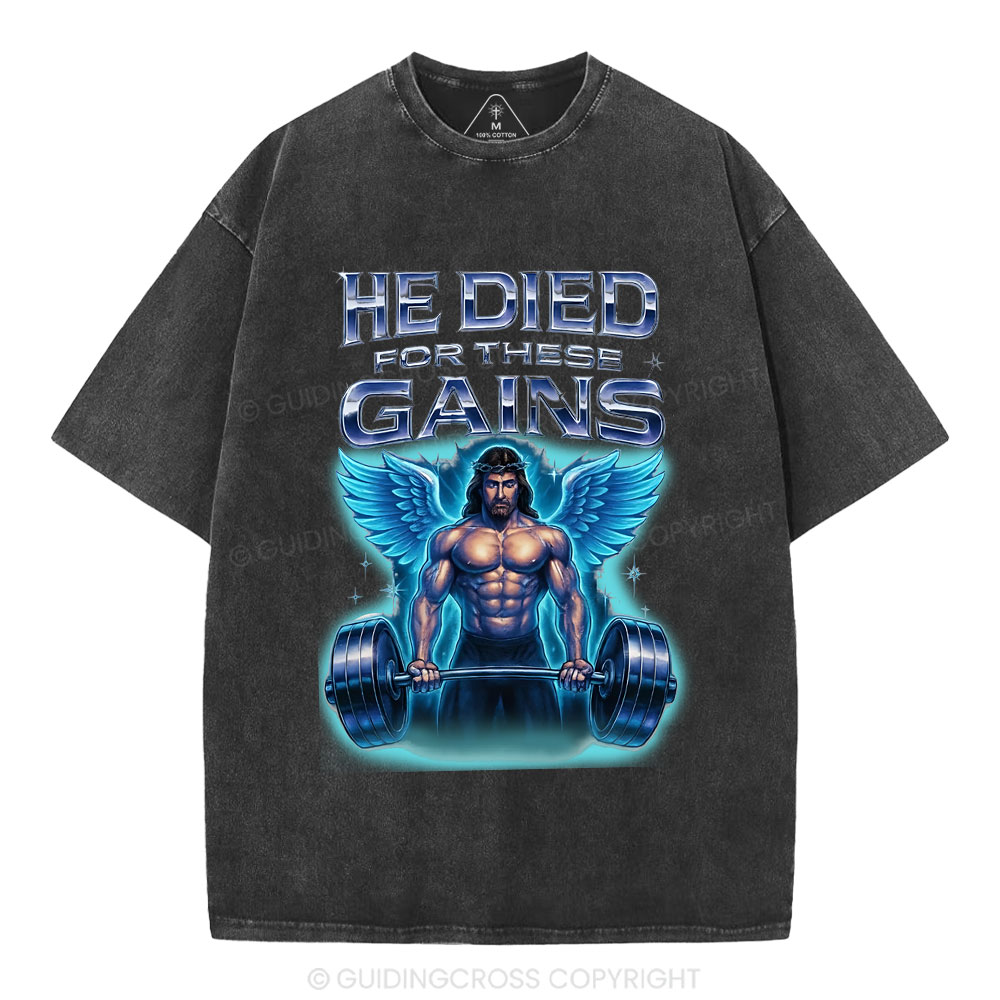 He Died For Those Gains  Christian Washed T-Shirt