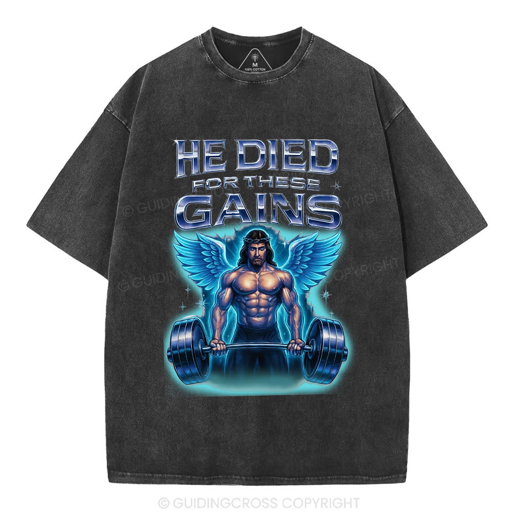 He Died For Those Gains  Christian Washed T-Shirt