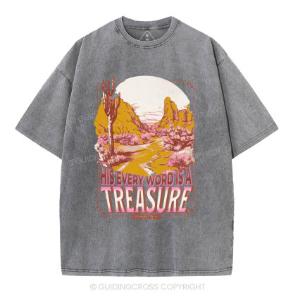 He Every Word Is A Treasure Christian Washed T-Shirt