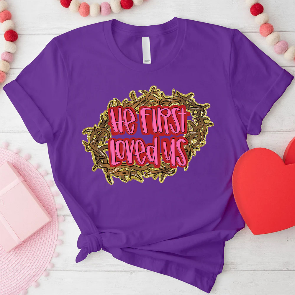 He First Loved Us Christian Glitter T-Shirt