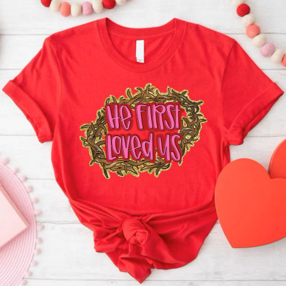 He First Loved Us Christian Glitter T-Shirt
