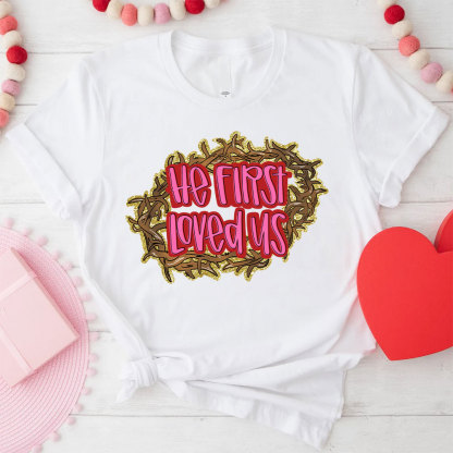 He First Loved Us Christian Glitter T-Shirt
