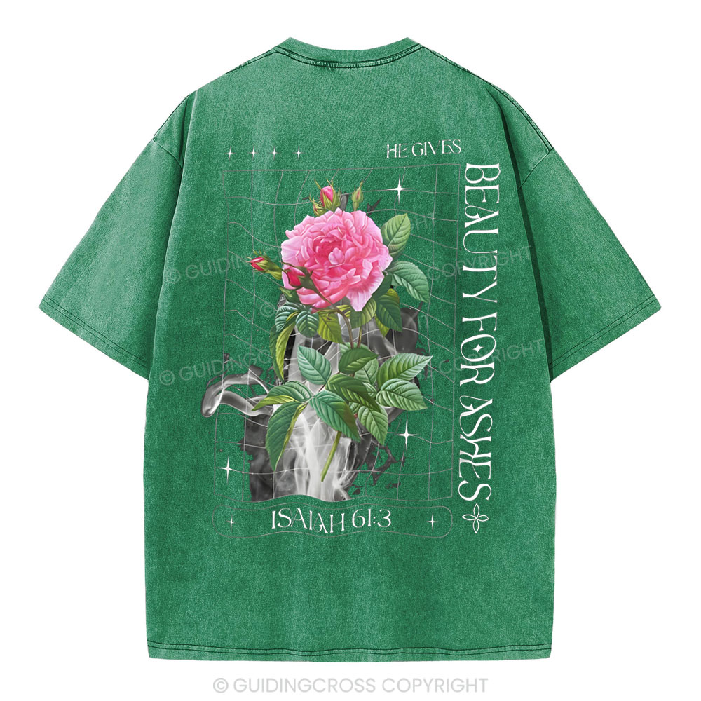 He Gives Beauty For Christian Washed T-Shirt
