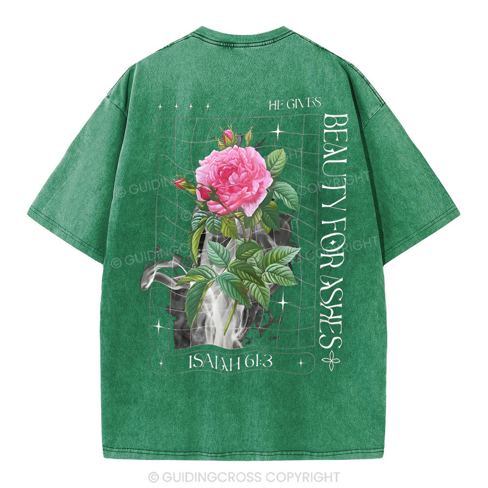 He Gives Beauty For Christian Washed T-Shirt