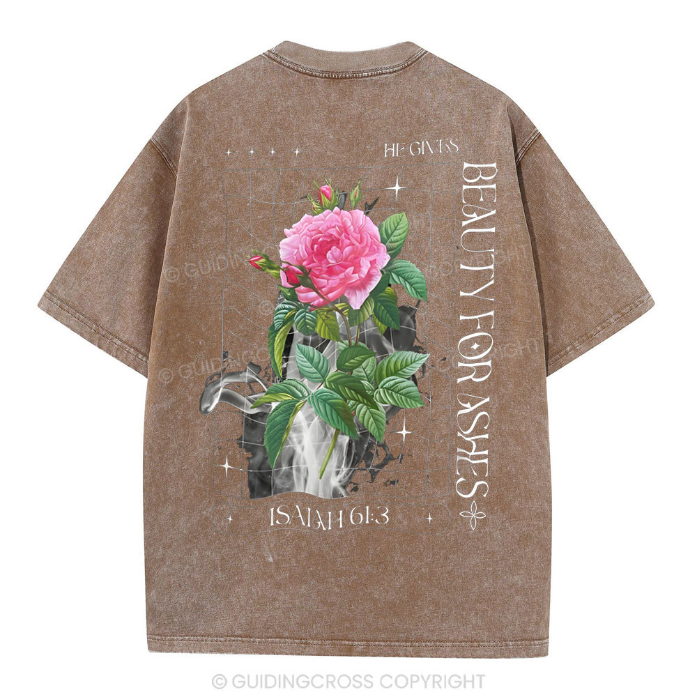 He Gives Beauty For Christian Washed T-Shirt