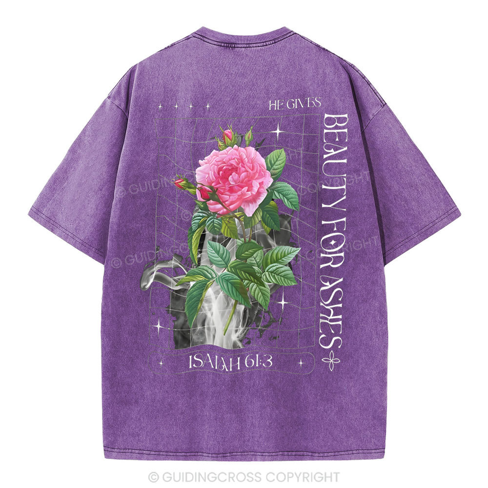 He Gives Beauty For Christian Washed T-Shirt