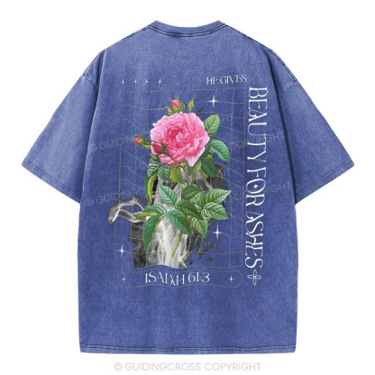 He Gives Beauty For Christian Washed T-Shirt