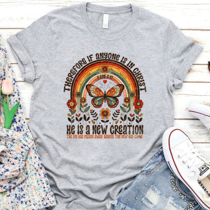 He Has A New Creation Christian T-Shirt