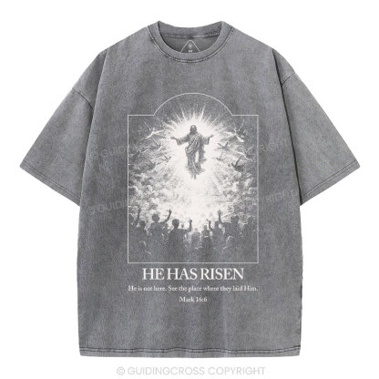 He Has Risen Christian Washed T-Shirt