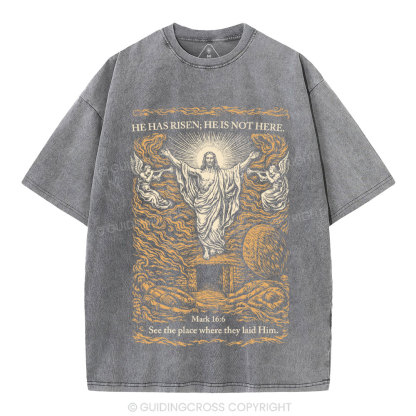He Has Risen Christian Washed T-Shirt