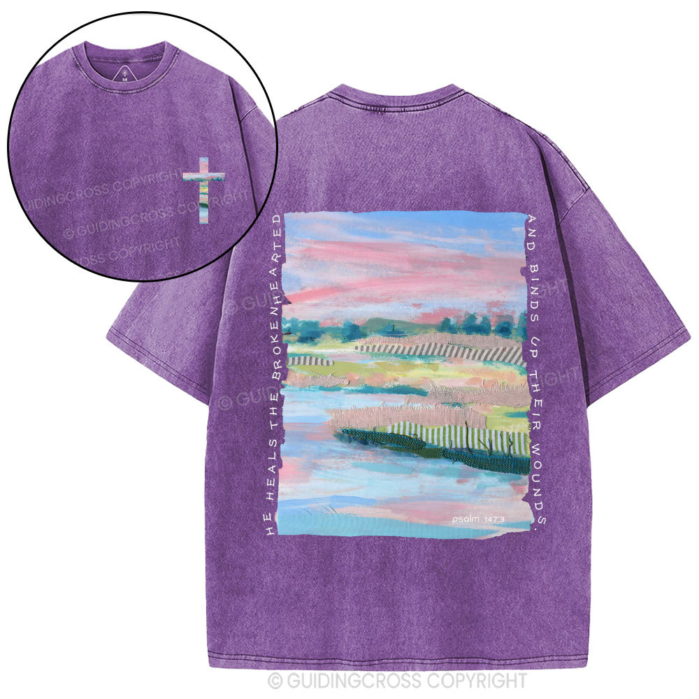 He Heals The Broken Hearted Christian Washed T-Shirt