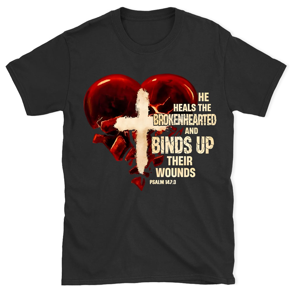He Heals The BrokenHearted Christian T-Shirt