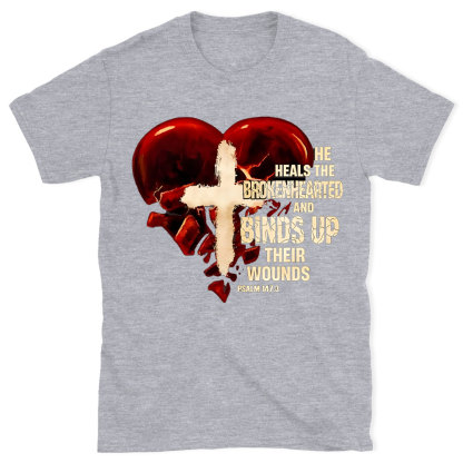 He Heals The BrokenHearted Christian T-Shirt