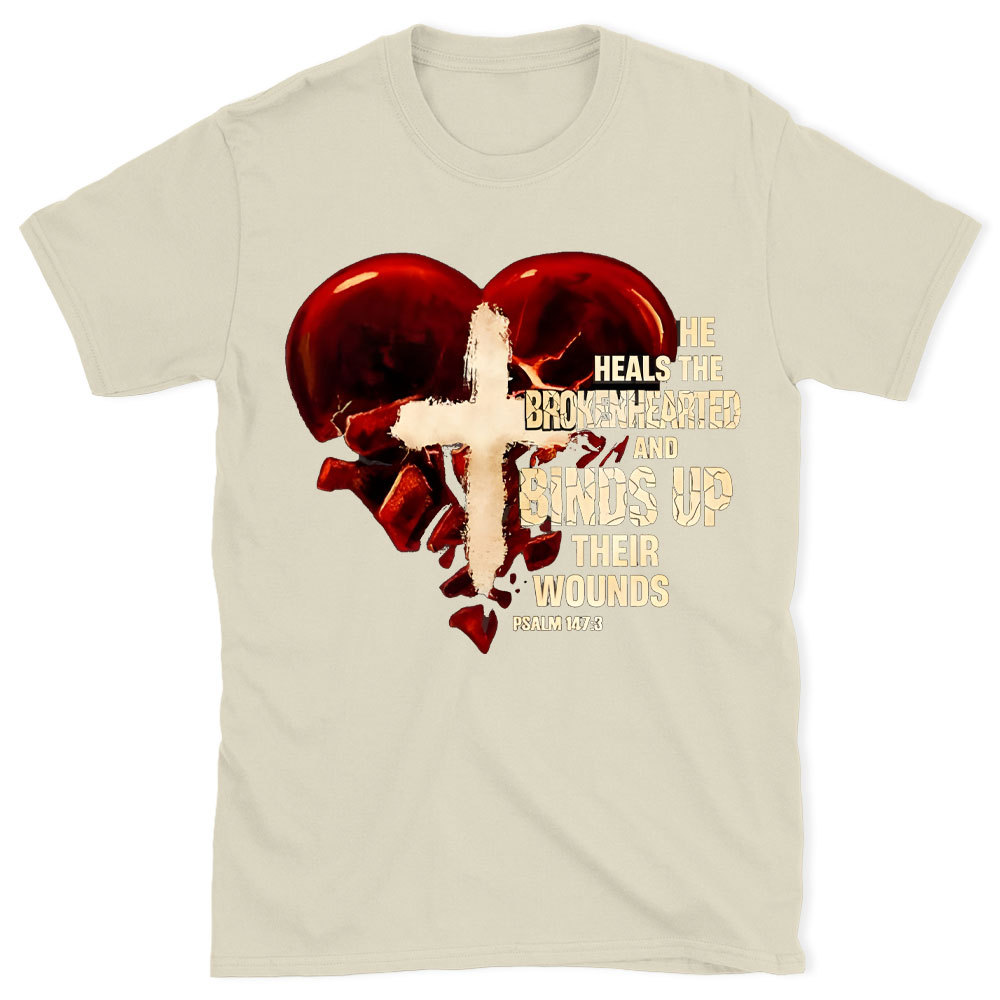 He Heals The BrokenHearted Christian T-Shirt