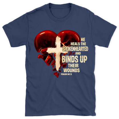 He Heals The BrokenHearted Christian T-Shirt