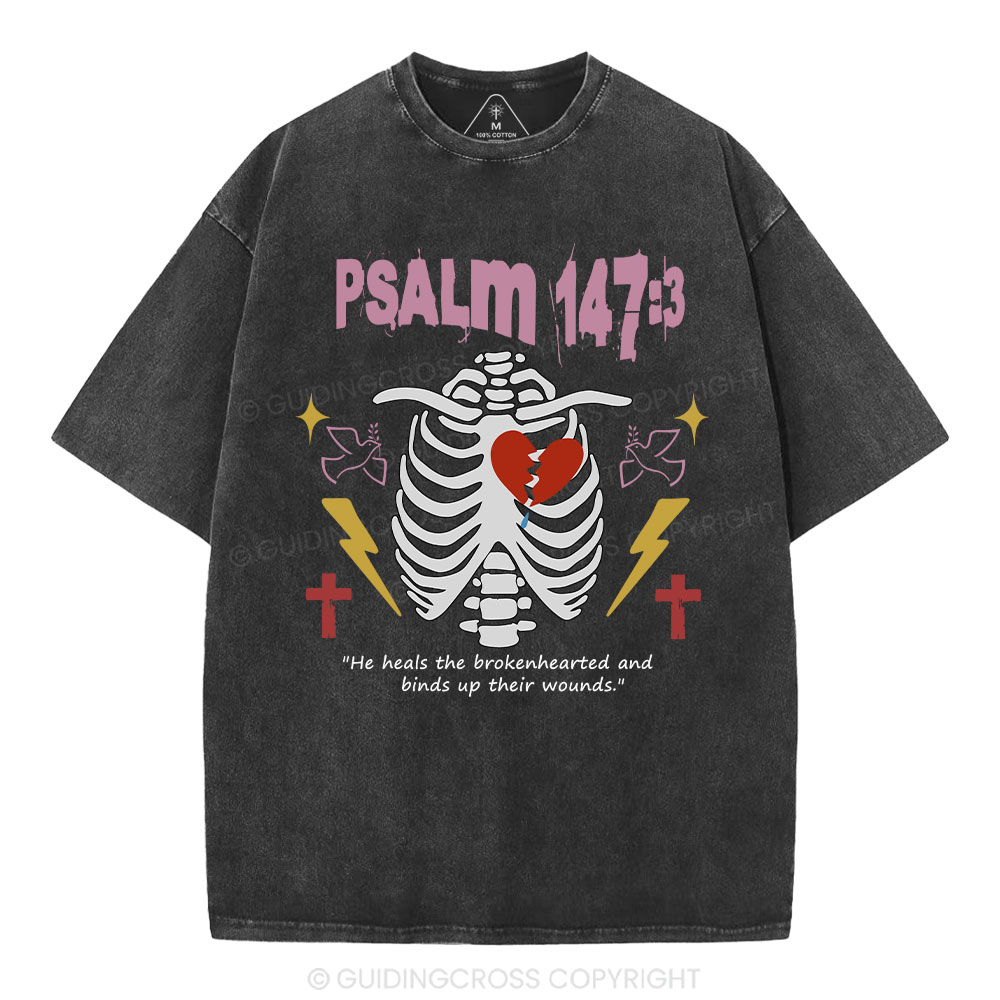 He Heals The Brokenhearted And Bind Up Their Wounds Christian Washed T-Shirt