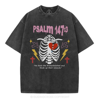 He Heals The Brokenhearted And Bind Up Their Wounds Christian Washed T-Shirt
