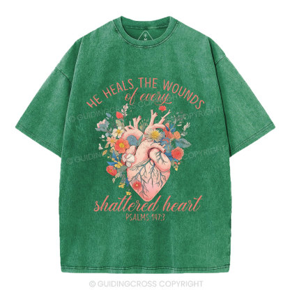 He Heals The Wounds Of Every Shattered Heart Christian Washed T-Shirt