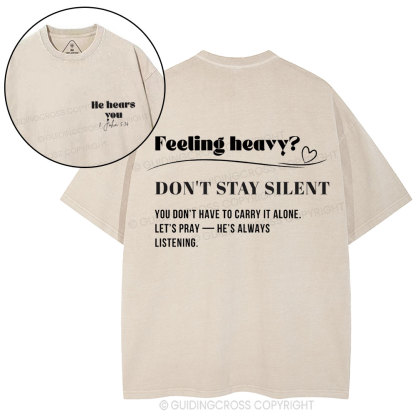 He Hears You Christian Washed T-Shirt