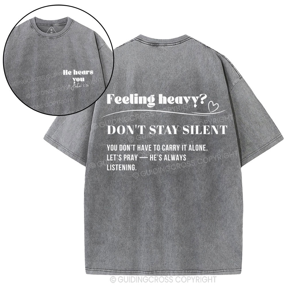He Hears You Christian Washed T-Shirt
