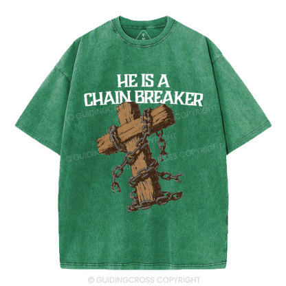 He Is A Chain Breaker Christian Washed T-Shirt