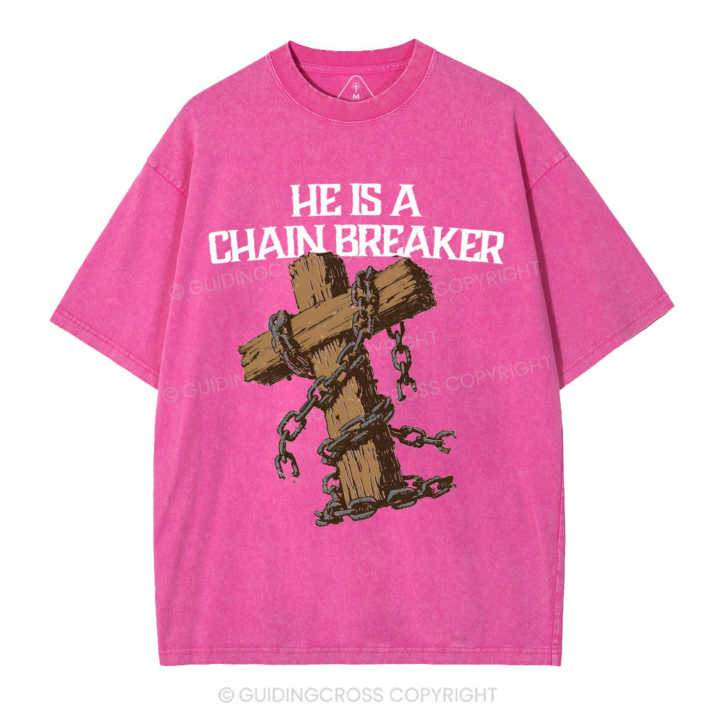He Is A Chain Breaker Christian Washed T-Shirt