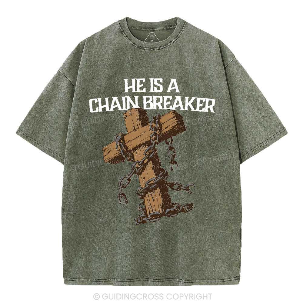 He Is A Chain Breaker Christian Washed T-Shirt