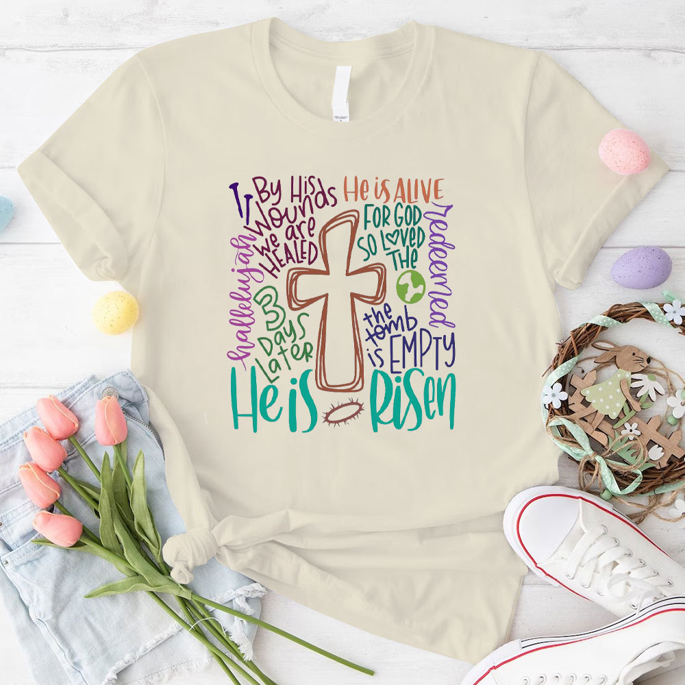 He Is Alive Christian T-Shirt