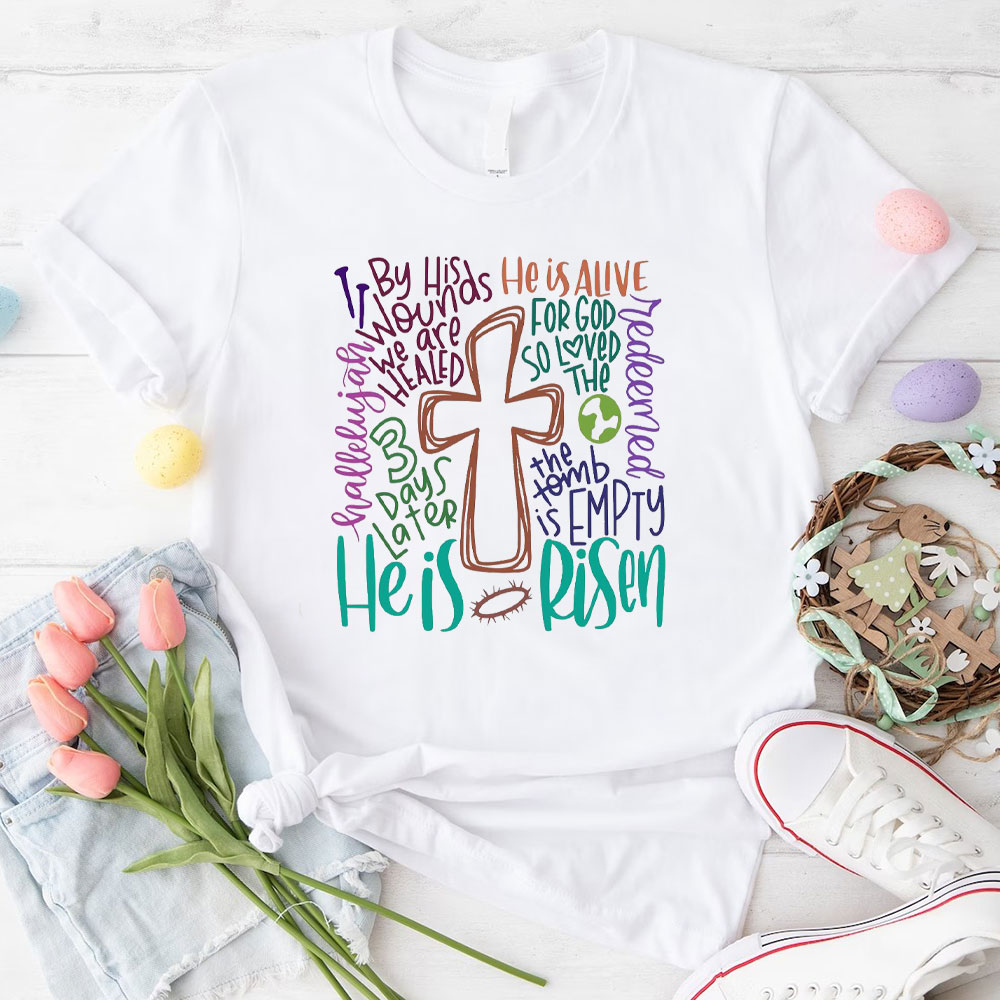 He Is Alive Christian T-Shirt