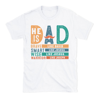 He Is Dad Brave Like Joshau Chrsitian  T-Shit