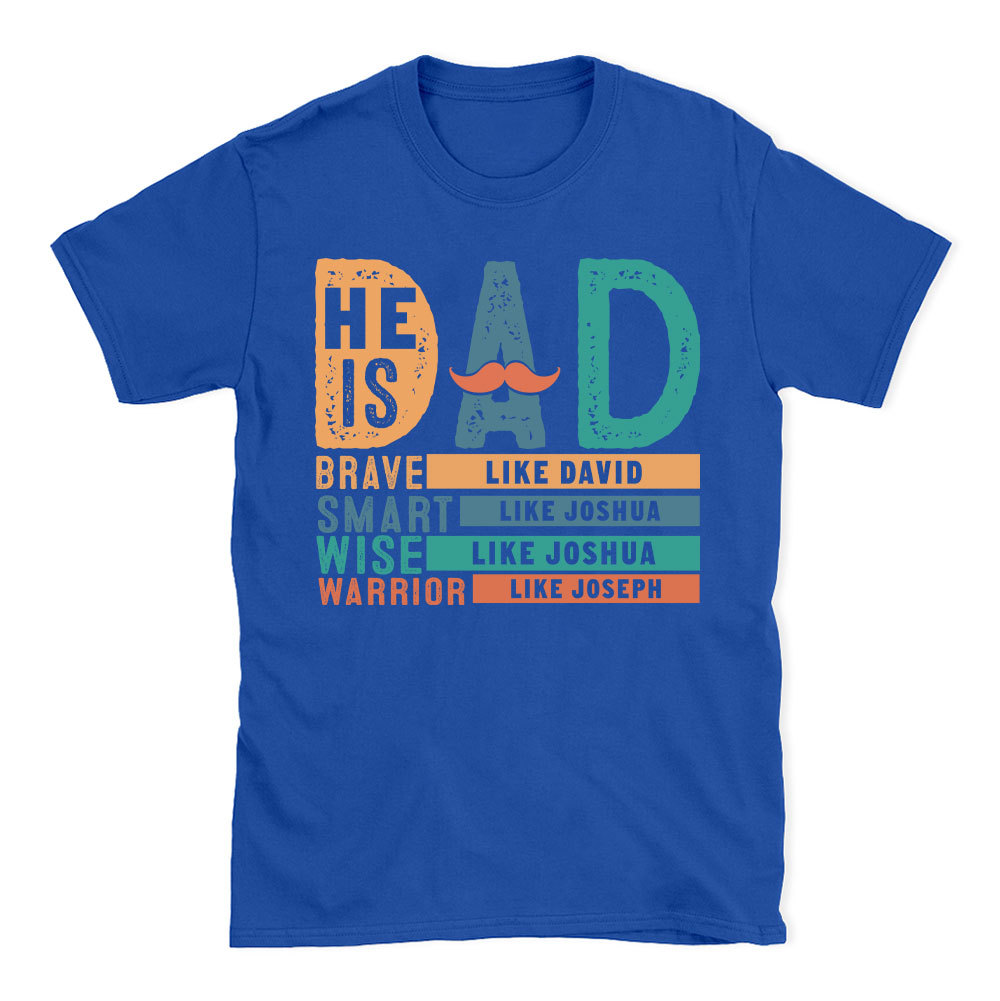 He Is Dad Brave Like Joshau Chrsitian  T-Shit