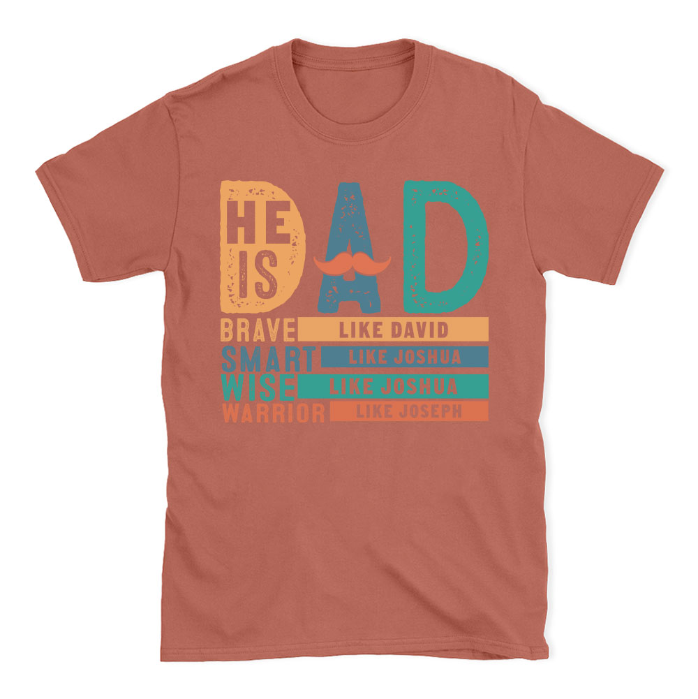 He Is Dad Brave Like Joshau Chrsitian  T-Shit