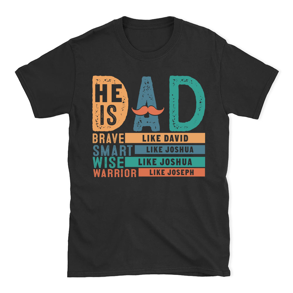 He Is Dad Brave Like Joshau Chrsitian  T-Shit