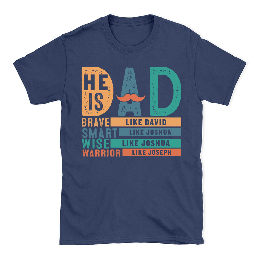 He Is Dad Brave Like Joshau Chrsitian  T-Shit