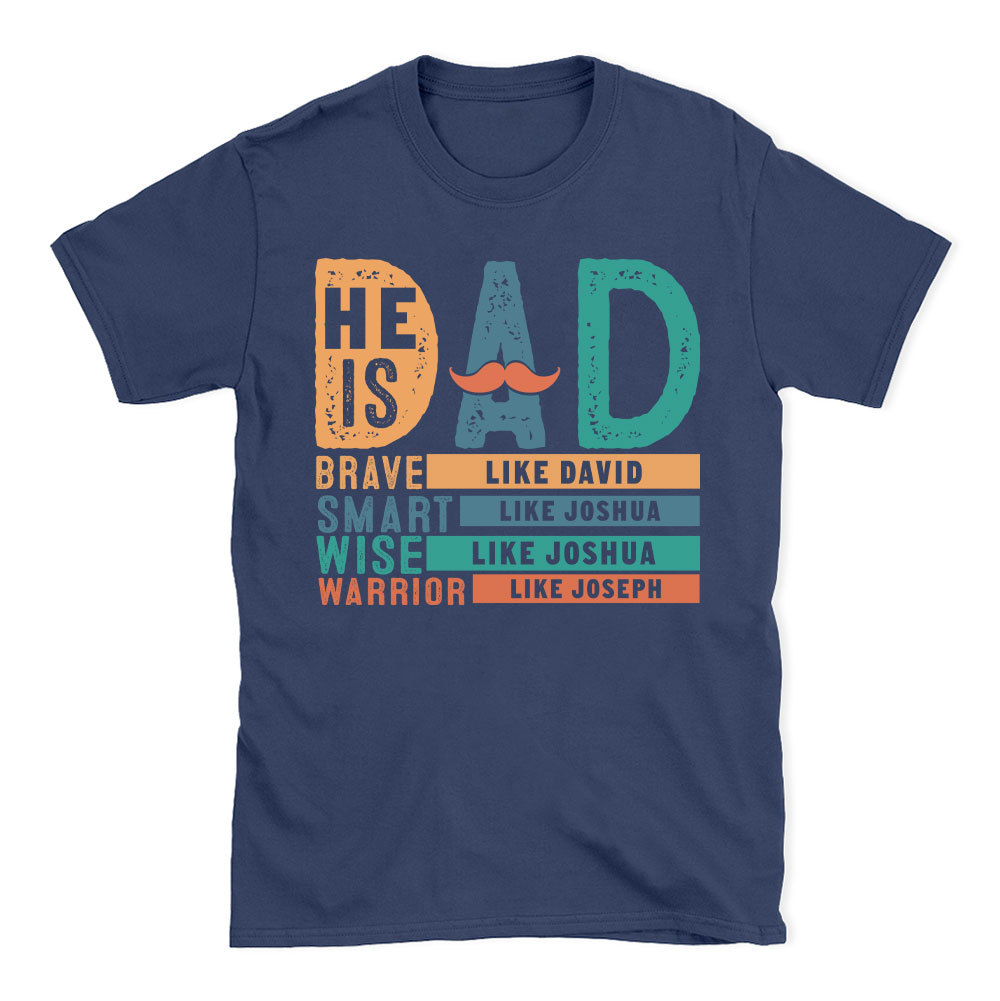 He Is Dad Brave Like Joshau Chrsitian  T-Shit
