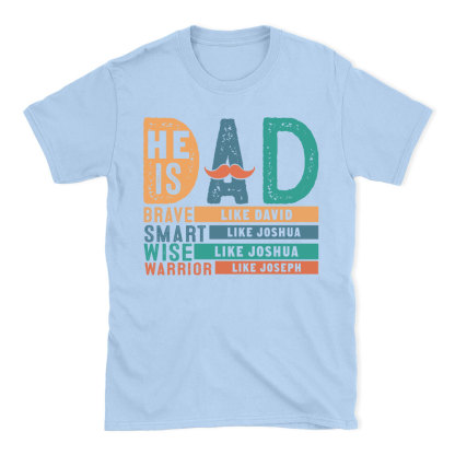 He Is Dad Brave Like Joshau Chrsitian  T-Shit