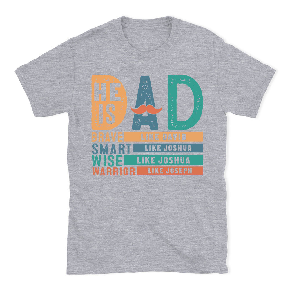 He Is Dad Brave Like Joshau Chrsitian  T-Shit